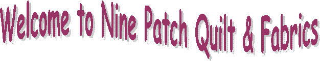 Nine Patch Quilt & Fabrics